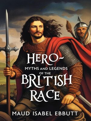 cover image of Hero-Myths and Legends of the British Race